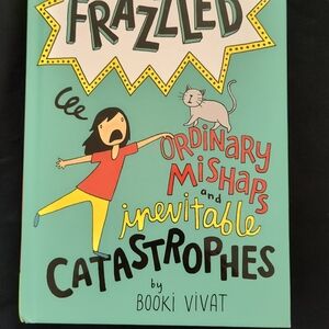 Book: Frazzled — Ordinary Mishaps and Inevitable Catastrophes (Teal)